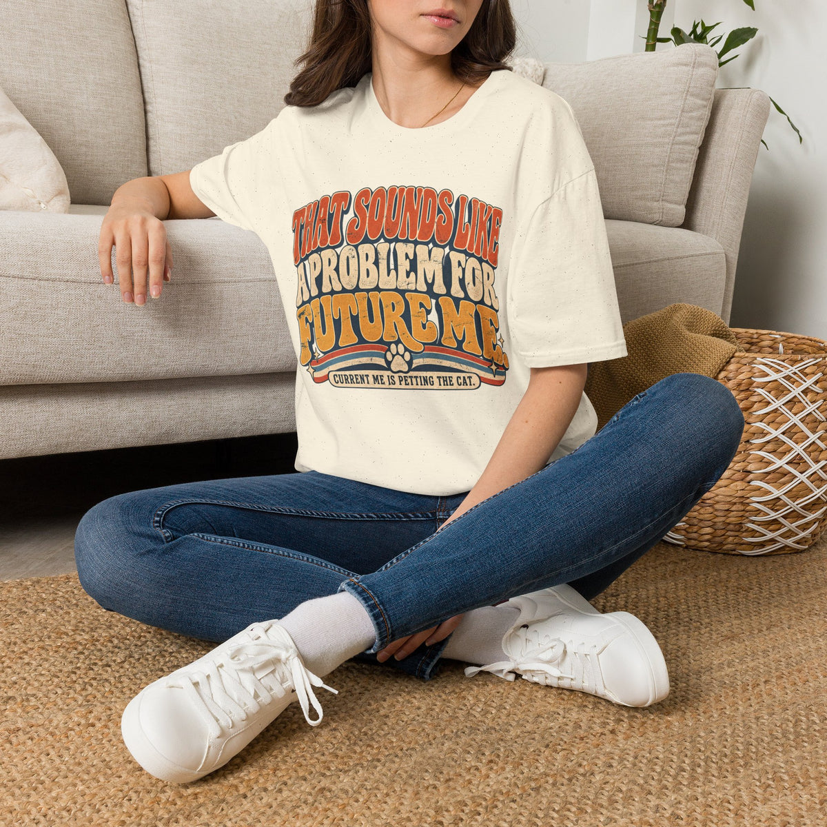 That Sounds Like A Problem For Future Me T-Shirt