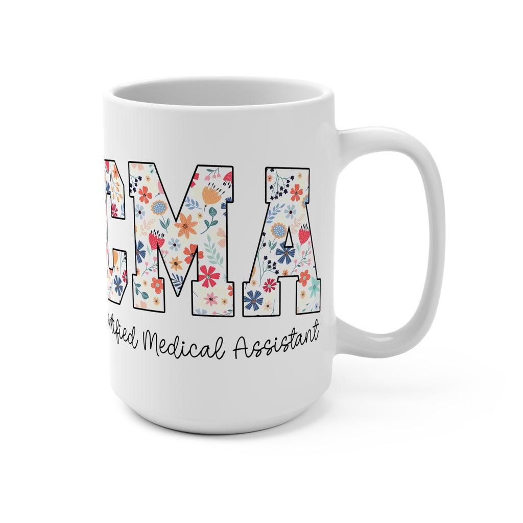 "CMA Floral" - Certified Medical Assistant 15oz Coffee Mug