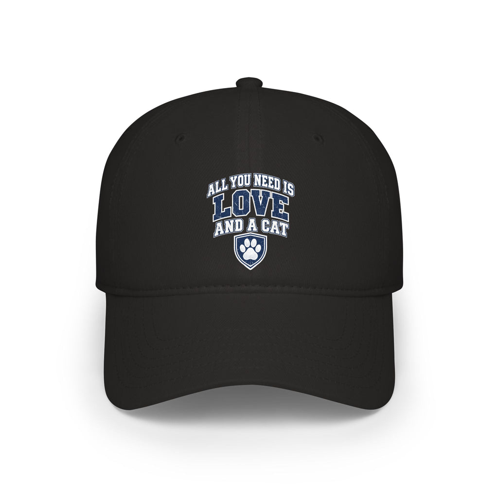 All You Need Is Love and a Cat Low Profile Baseball Cap