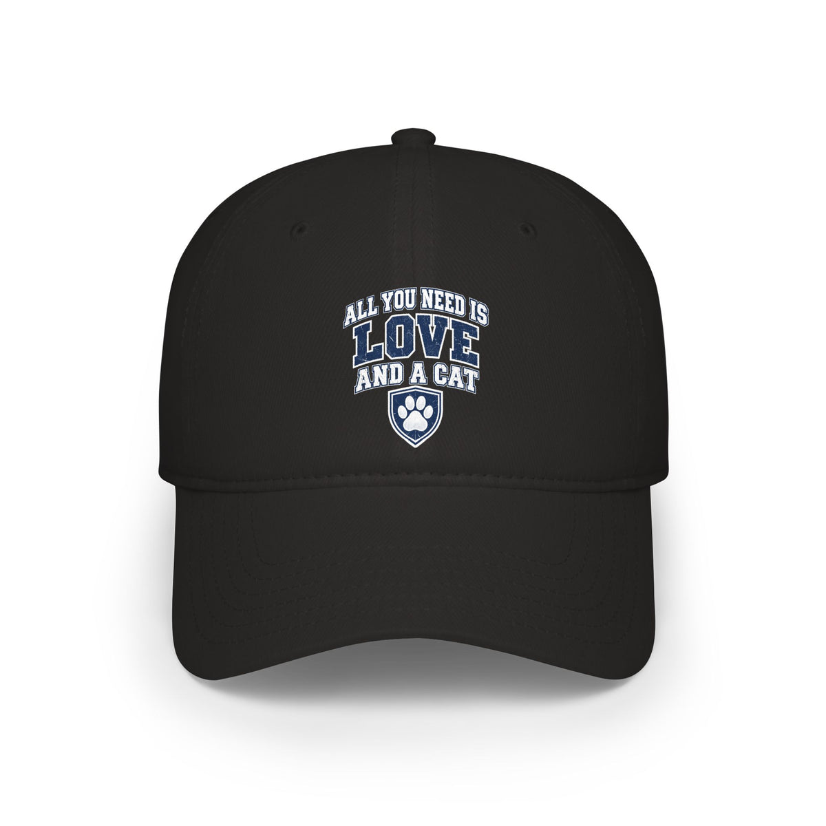 All You Need Is Love and a Cat Low Profile Baseball Cap