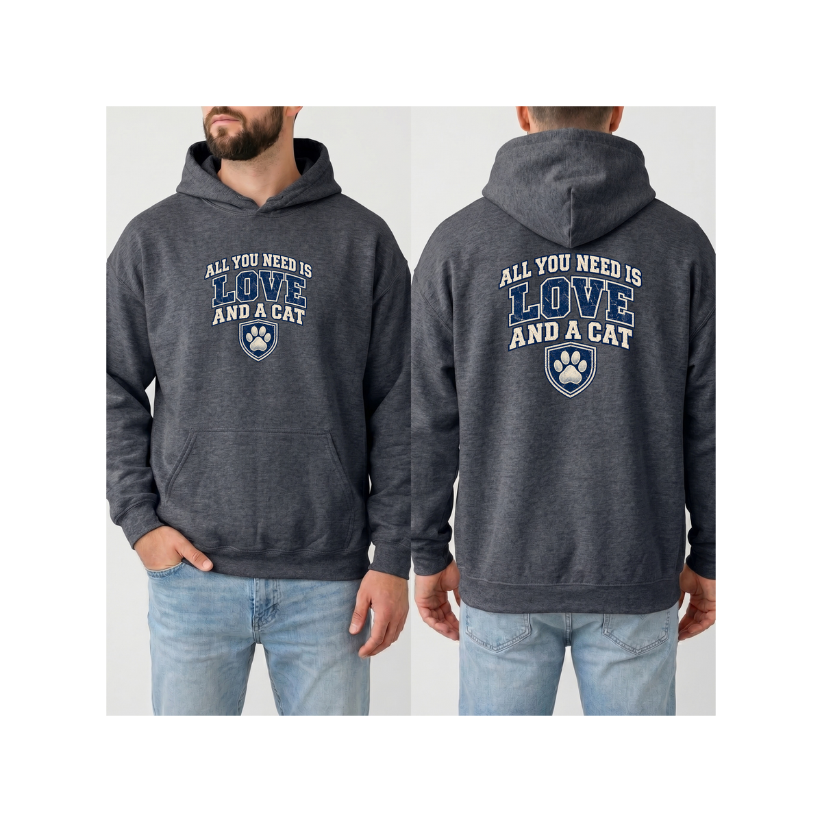 "All You Need Is Love and a Cat" Hoodie (Front & Back Design)