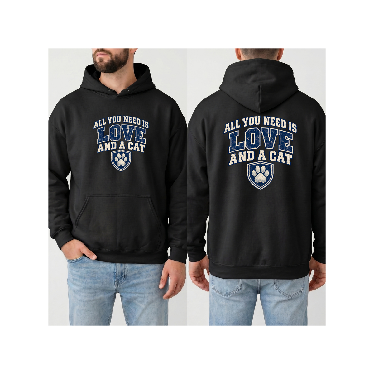 "All You Need Is Love and a Cat" Hoodie (Front & Back Design)