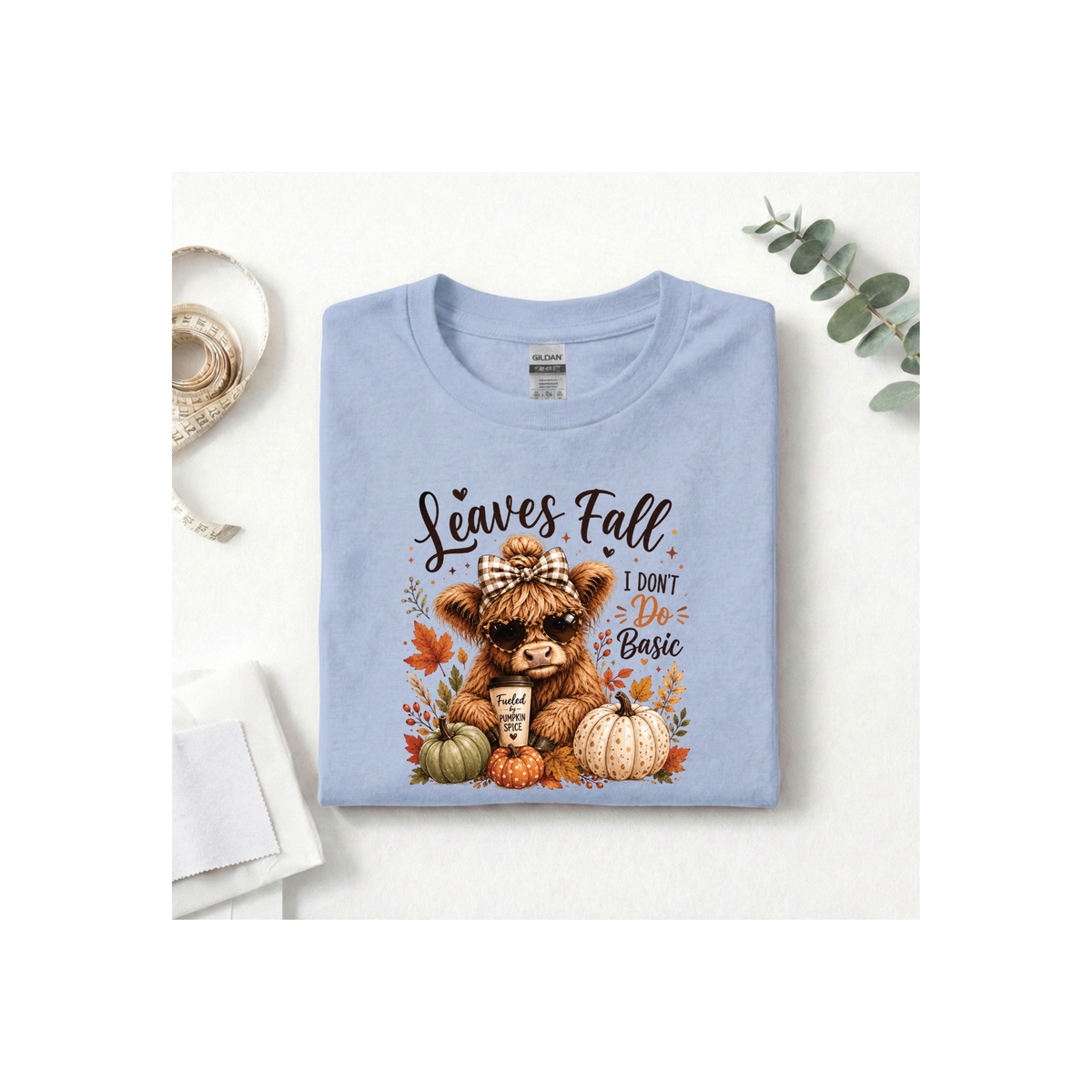 Highland Cow "Leaves Fall I Don't Do Basic" T-Shirt