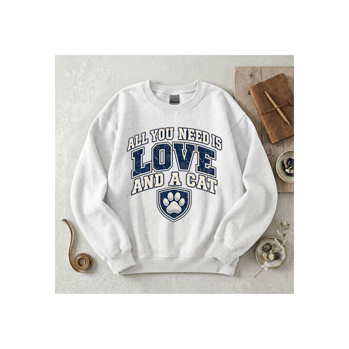 All You Need Is Love and a Cat Crewneck Sweatshirt