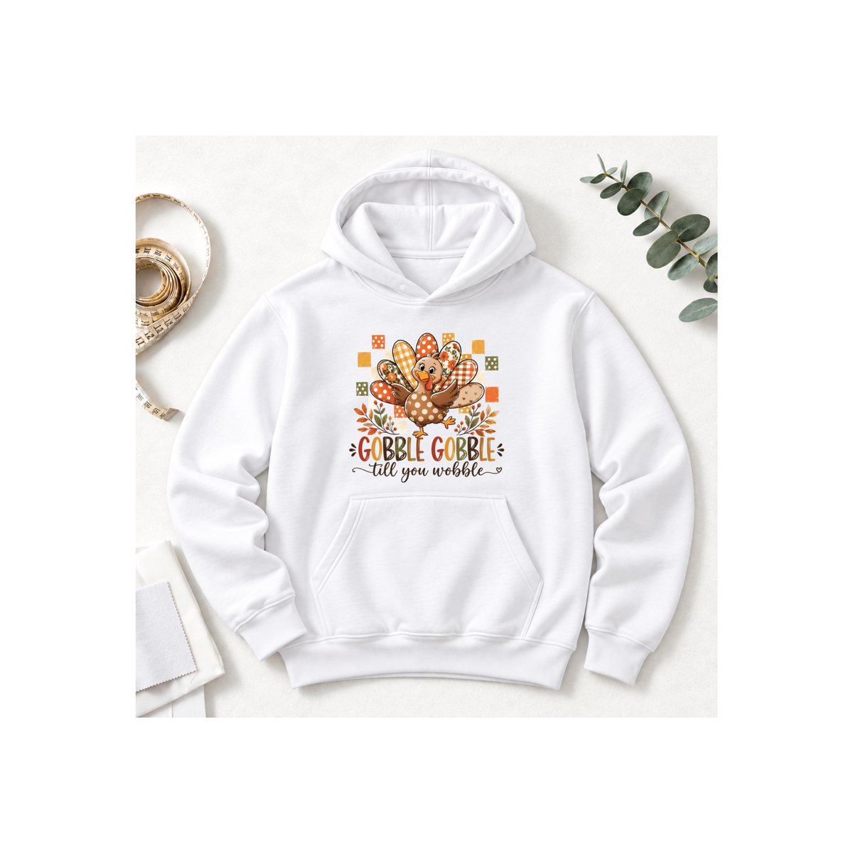 Thanksgiving Turkey - "Gobble Gobble Till You Wobble" Hoodie