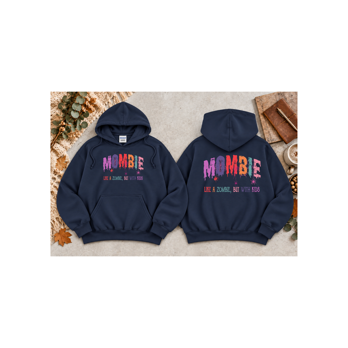 "Mombie: Like a Zombie, But With Kids" Hoodie (Front & Back Design)