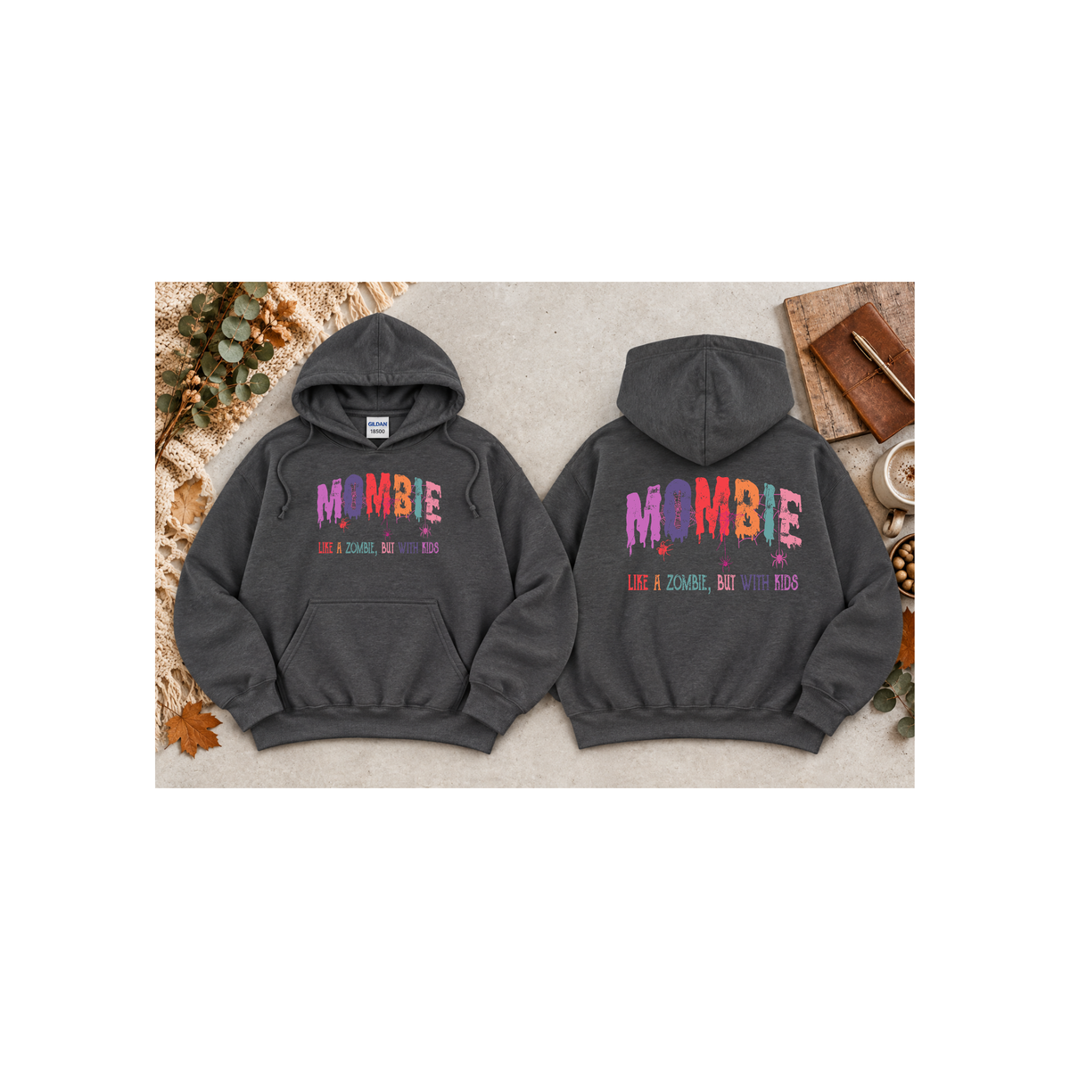 "Mombie: Like a Zombie, But With Kids" Hoodie (Front & Back Design)