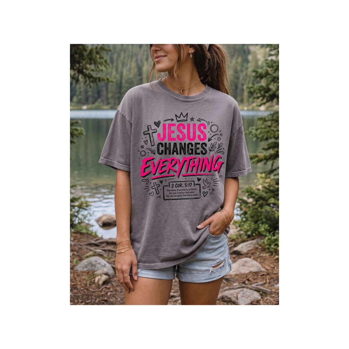 Jesus Changes Everything — Christian Faith Graphic 2 Cor. 5:17  T-Shirt (Comfort Colors)