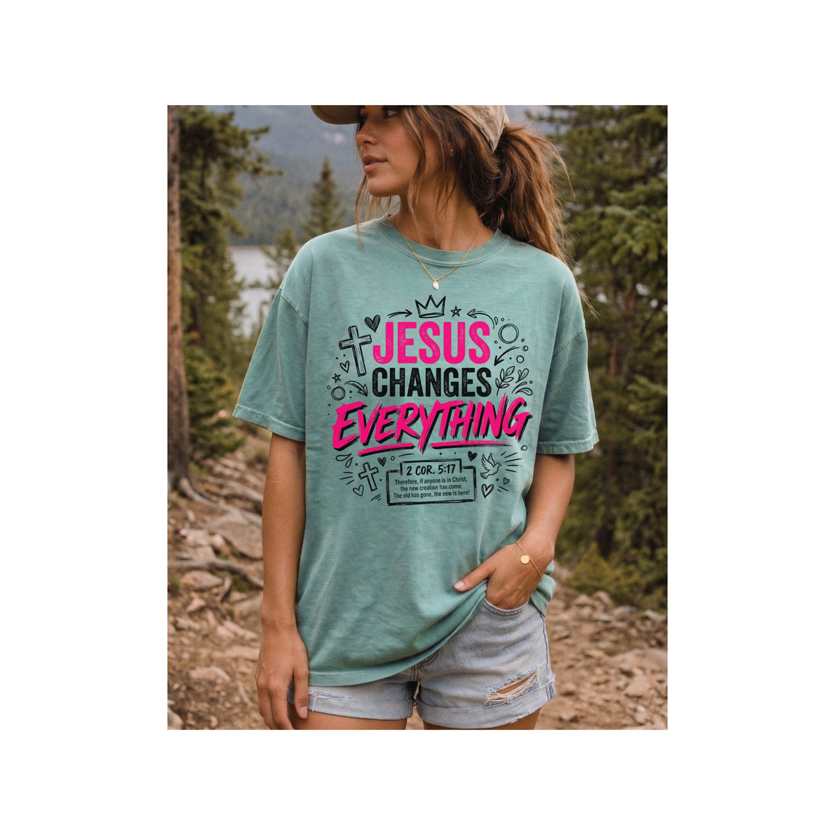 Jesus Changes Everything — Christian Faith Graphic 2 Cor. 5:17  T-Shirt (Comfort Colors)