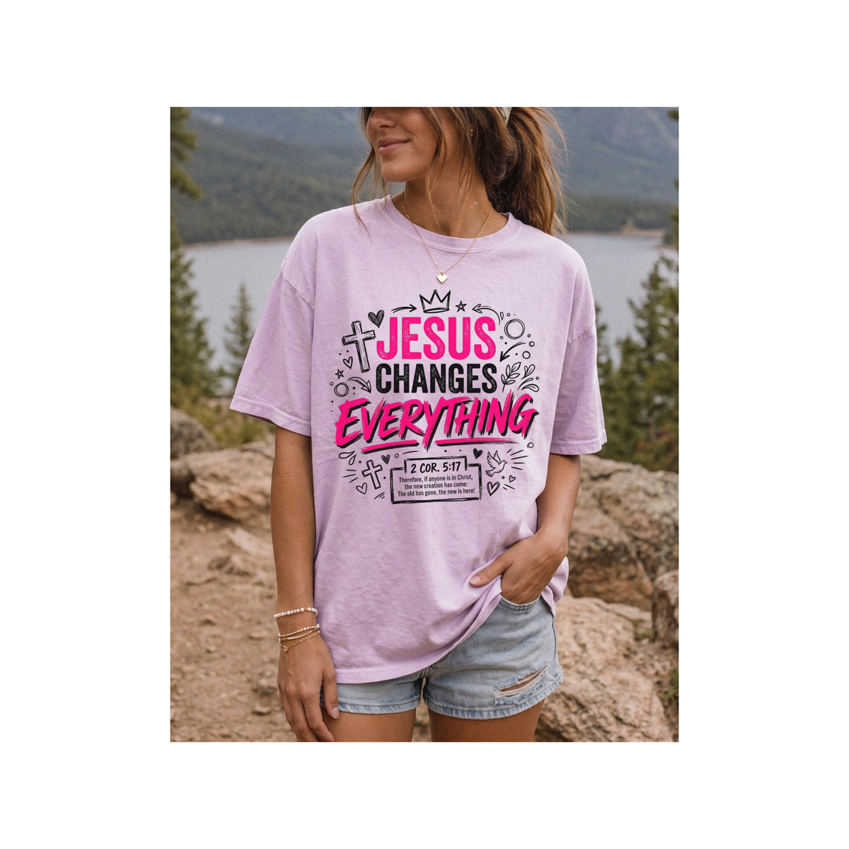 Jesus Changes Everything — Christian Faith Graphic 2 Cor. 5:17  T-Shirt (Comfort Colors)
