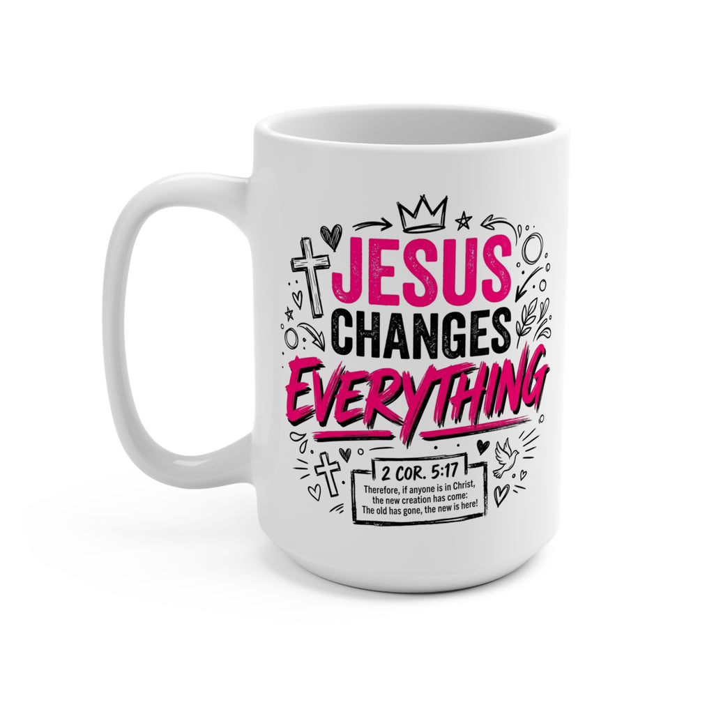 Jesus Changes Everything Christian 15oz Ceramic Coffee Mug