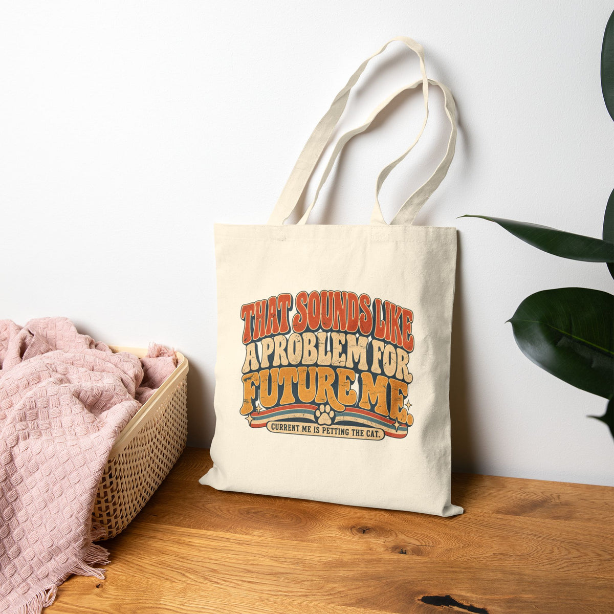 "That Sounds Like a Problem for Future Me" Canvas Tote Bag