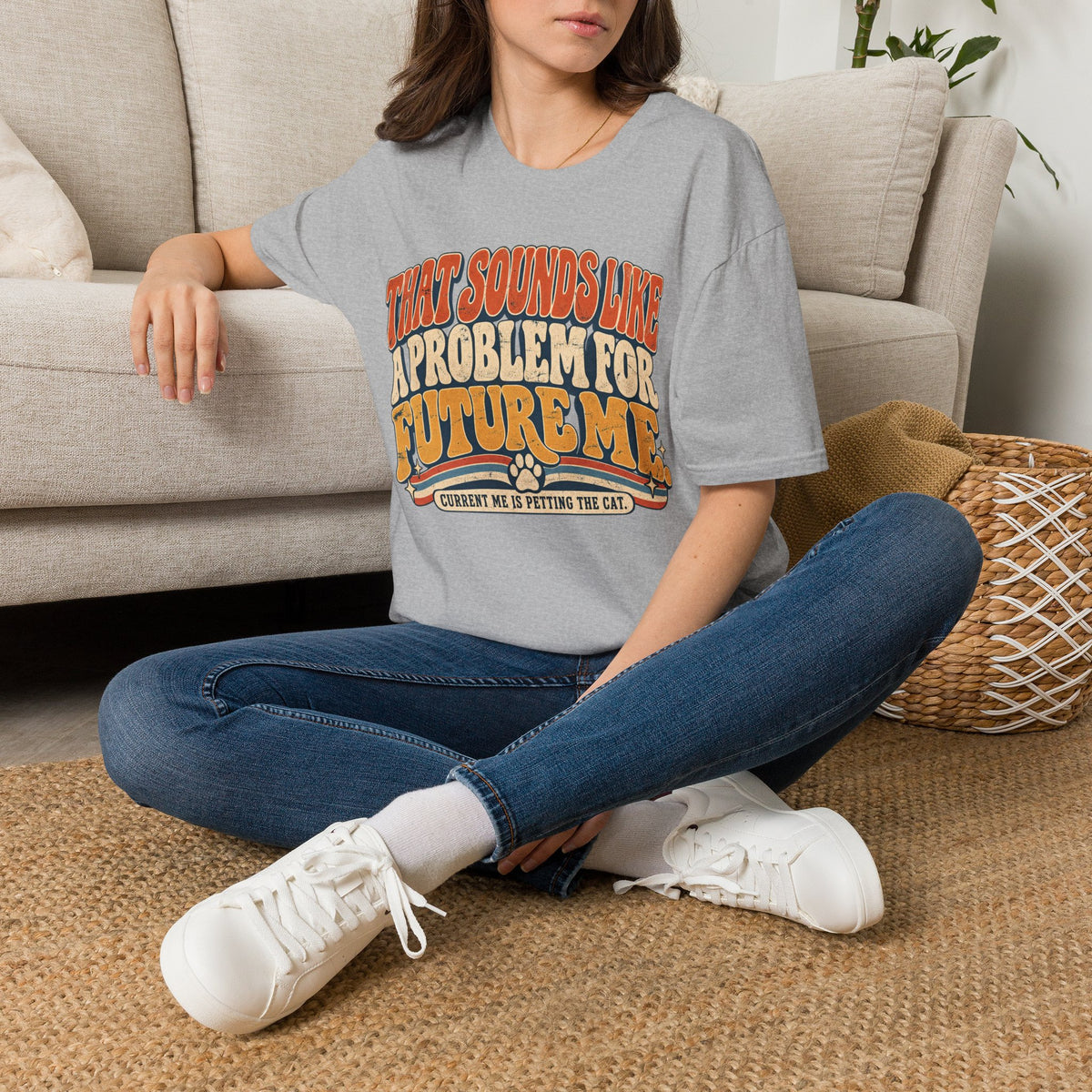 That Sounds Like A Problem For Future Me T-Shirt