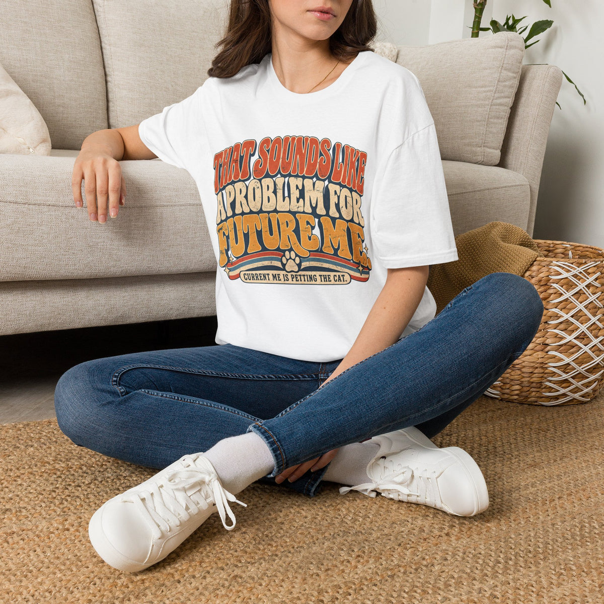 That Sounds Like A Problem For Future Me T-Shirt