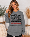God is Greater Than My Problems Women's Fleece Crewneck Sweatshirt
