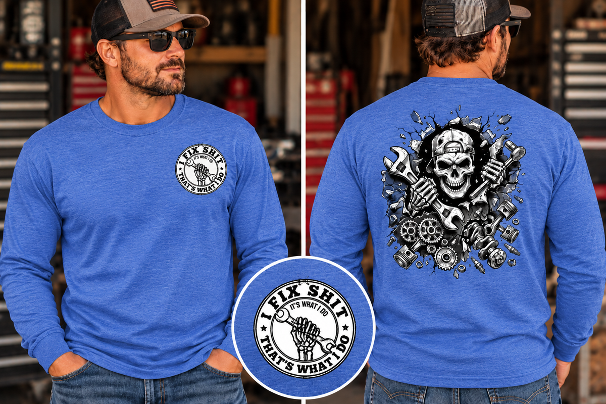 I Fix Shit that's What I Do, Mechanic Funny Long Sleeve T-Shirt  (Front & Back Design)
